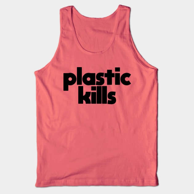 Plastic Killers: Climate Change, Green Initiative, Green Technology, Global Warming, Fair Trade, Environmental Impact, Eco Friendly, Good for the Earth, Green Living, Low Impact Tank Top by BitterBaubles